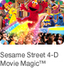 Sesame Street 4-D Movie Magic™