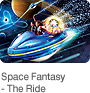 Space Fantasy - The Ride