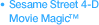Sesame Street 4-D Movie Magic™