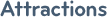Attractions