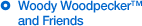 Woody Woodpecker�� and Friends