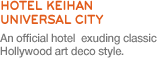 An official hotel  exuding classic Hollywood art deco style.