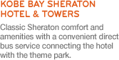 Classic Sheraton comfort and amenities with a convenient direct bus service connecting the hotel with the theme park.