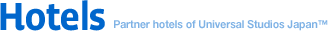 Hotels, Partner hotels of Universal Studios Japan™.