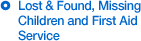 Lost & Found, Missing Children and First Aid Service