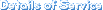 Details of Service