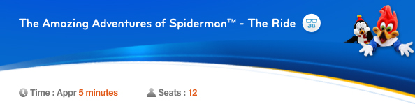 The Amazing Adventures of Spiderman™ - The Ride, Time: Appr. 5minutes, Seats: 12