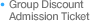 Group Discount Admission Ticket