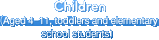 Children（Aged 4～11, toddlers and elementary school students）
