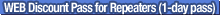WEB Discount Pass for Repeaters (1-day pass)