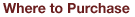 Where to Purchase