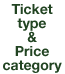 Ticket type & Price category 