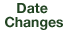 Date Changes