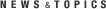 News & Topics