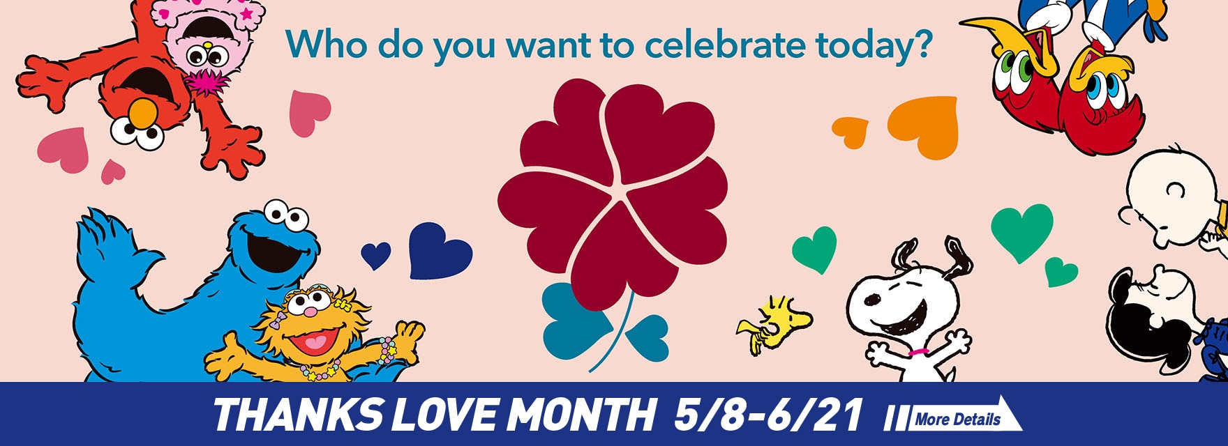 THANKS LOVE MONTH 5/8~6/21 More Details