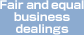 Fair and equal business dealings