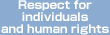 Respect for individuals and human rights