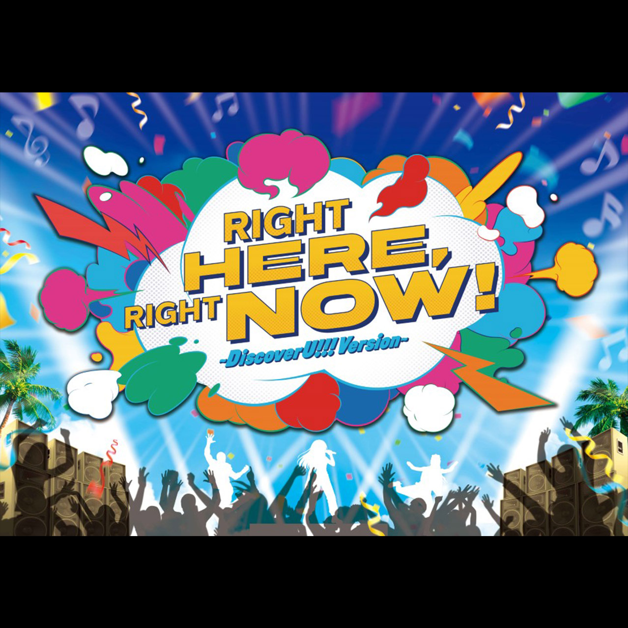 Right Here, Right Now!—Discover U!!! Version｜Universal Studios